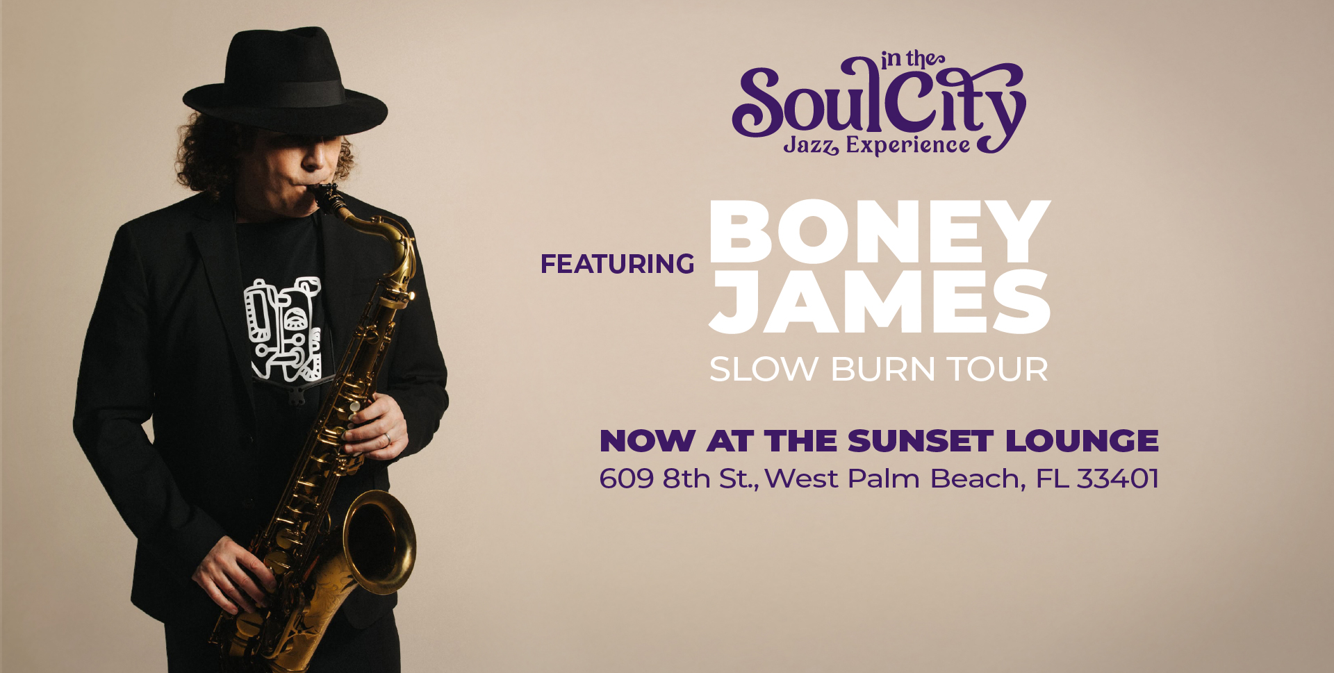 Soul in the City Jazz Experience featuring Boney James: Slow Burn Tour, now at the Sunset Lounge, 609 8th Street, WPB, FL 33401