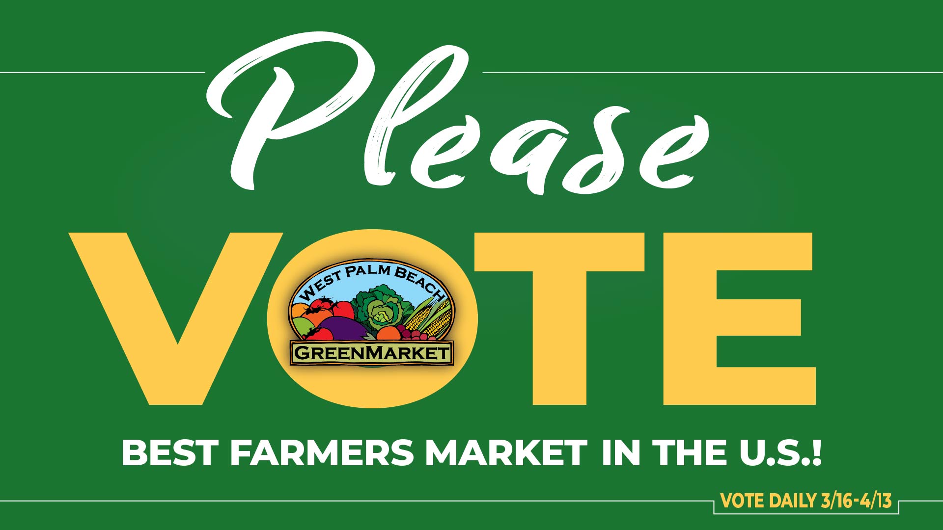 Please Vote for the WPB GreenMarket as Best Farmers Market in America! Vote Daily through April 13.