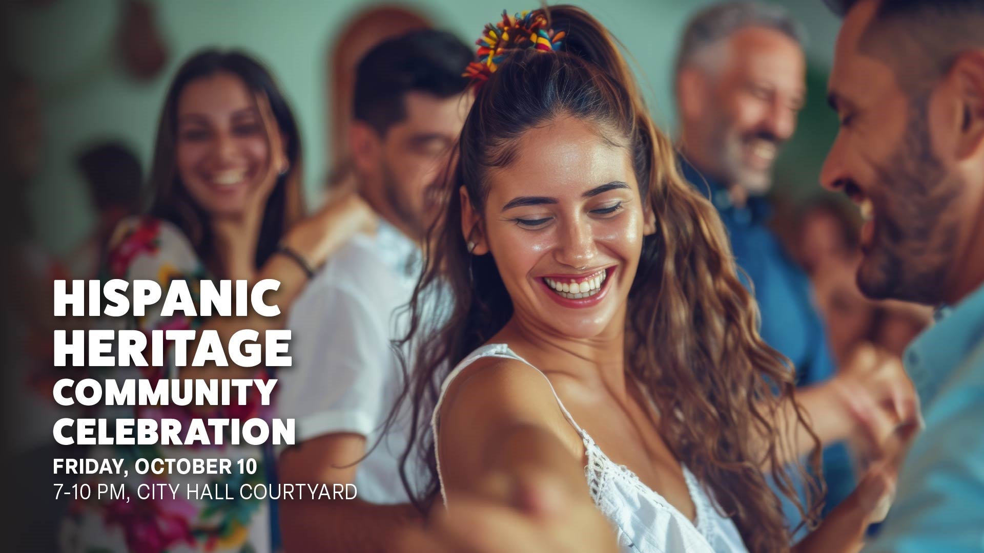 Hispanic Heritage Community Celebration, Friday, Oct 10, 7-10 pm, City Hall Courtyard