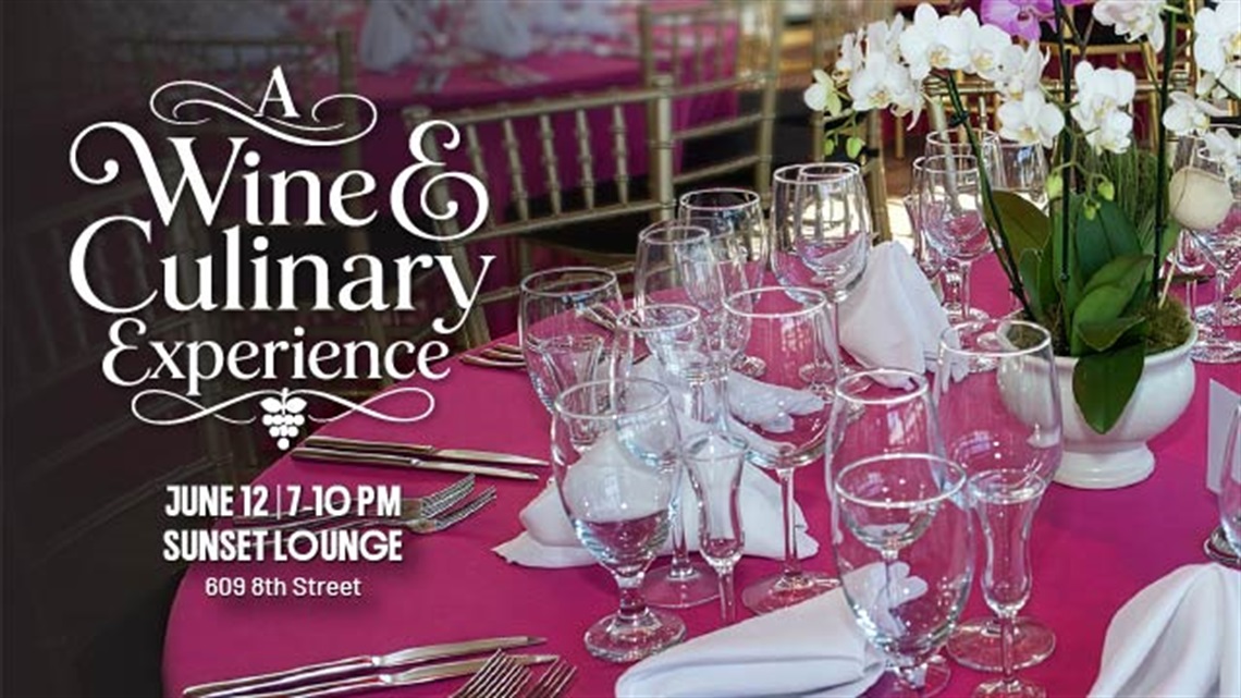 A Wine & Culinary Experience, Friday, June 12, 7-9 p.m. at the Sunset Lounge, WPB FL