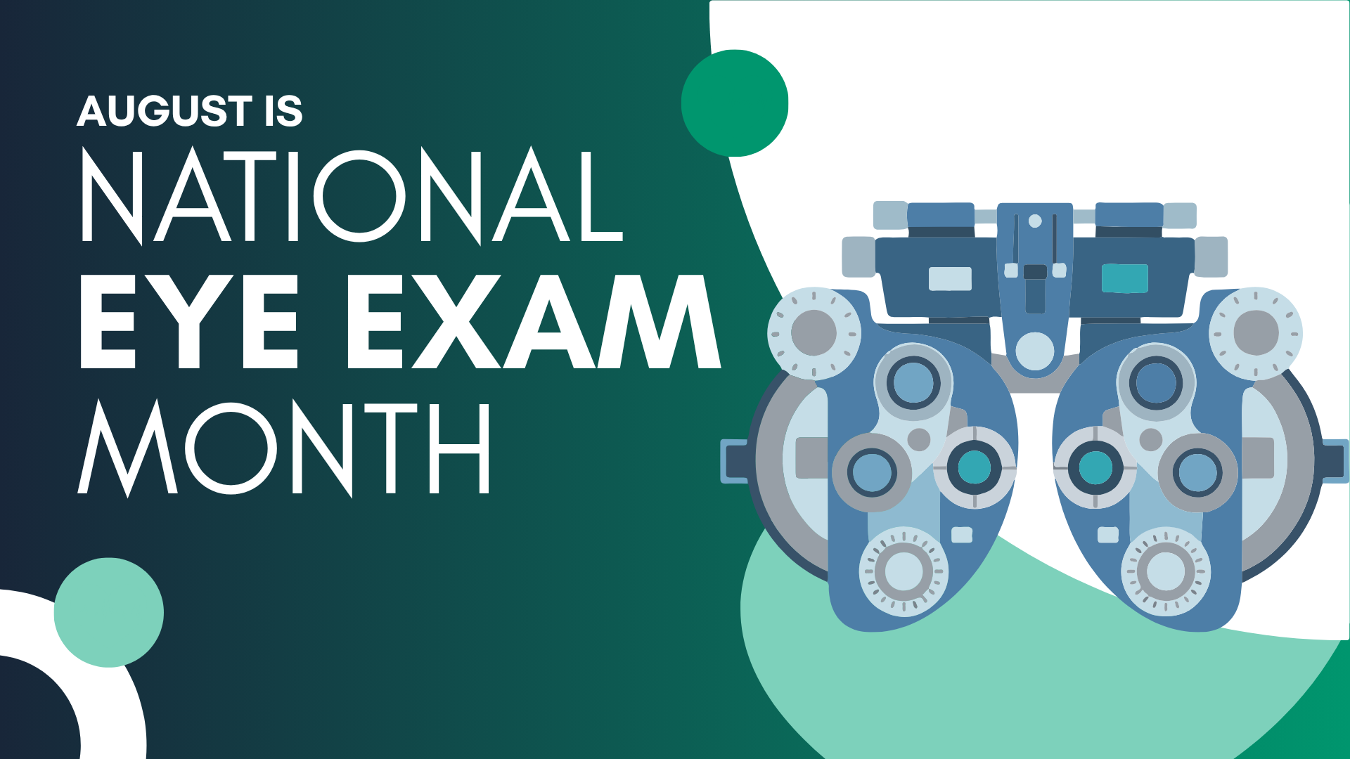 National Eye Exam Month graphic featuring the text 'August is National Eye Exam Month' and an illustration of an eye examination device used by eye care professionals. The graphic promotes awareness of the importance of scheduling regular comprehensive eye exams.