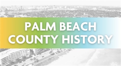 Palm Beach County History