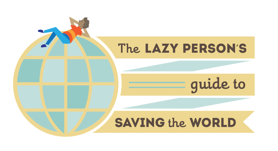 Lazy Person Guide to Save the World.png